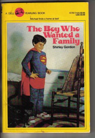 1982 Childrens Book,  The Boy Who Wanted A Family By Shirley Gordon