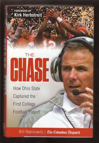 The Chase - - Ohio State Buckeyes - - Bill Rabinowitz - - 2015 Hardcover - - Dust Jacket