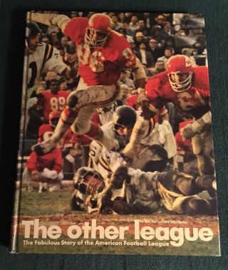 The Other League The Fabulous Story Of The American Football League 1970