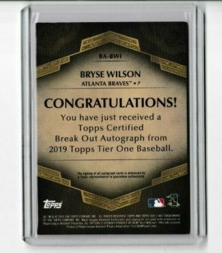 2019 Topps Tier One Bryse Wilson Break Out On - Card Auto RC BA - BWI 18/250 2