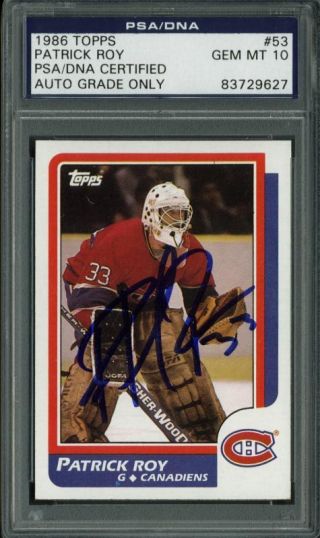 Canadiens Patrick Roy Signed Card 1986 Topps Rc 53 Auto Graded 10 Psa Slabbed