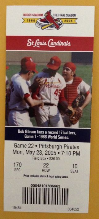 5 - 23 - 2005 St.  Louis Cardinals Vs.  Pittsburgh Pirates (bob Gibson Record) Ticket