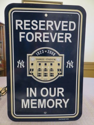 Yankee Stadium " Reserved Forever 1923 - 2008 In Our Memory " Plastic Sign