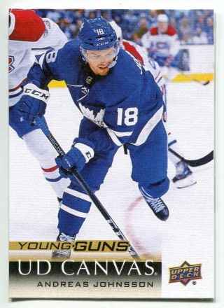 2018 - 19 Upper Deck Canvas Young Guns Andreas Johnsson Toronto Maple Leafs