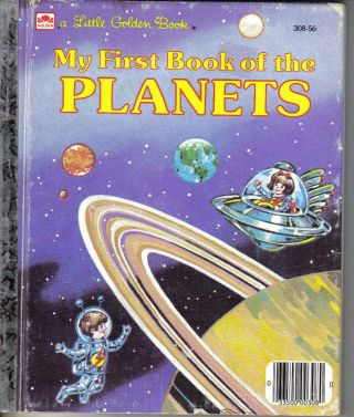 1985 Little Golden Book 308 - 56,  My First Book Of Planets,  By Elizabeth Winthrop