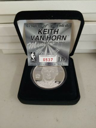 Keith Van Horn Silver Coin 1999 1 Troy Oz Silver.  999 /828 Highland