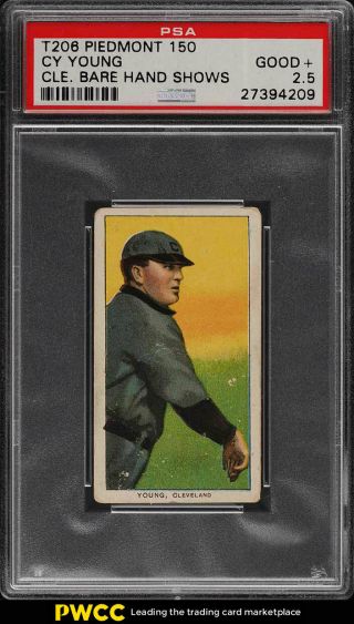 1909 - 11 T206 Cy Young Cleveland,  Bare Hand Shows Psa 2.  5 Gd,  (pwcc)