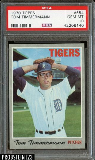 1970 Topps 554 Tom Timmermann Detroit Tigers Psa 10 Gem