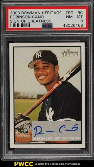 2003 Bowman Heritage Sign Of Greatness Robinson Cano Rookie Rc Auto Psa 8 (pwcc)