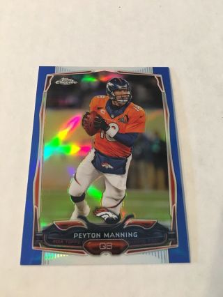 2014 Topps Chrome Blue Refractor Peyton Manning D/199 - Broncos