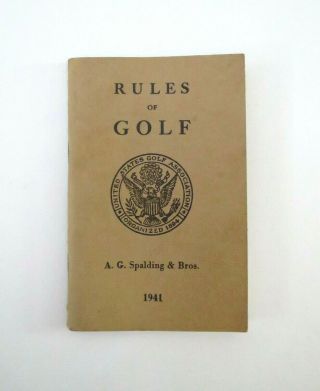 Rules Of Golf 1941 Us Golf Association A.  G.  Spalding & Bros Very Scarce Booklet