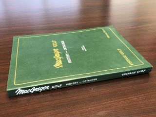 Vintage Golf Book:MacGregor Golf History - Catalogs by Jim Kaplan - PGA US OPEN 3
