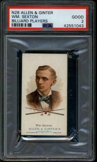 1887 Allen And Ginter N28 Wm.  Sexton/billiard Players Psa 2 Good