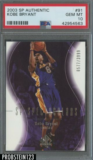 2003 - 04 Sp Authentic Spectaculars Kobe Bryant Los Angeles Lakers /3999 Psa 10