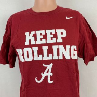Nike Alabama Crimson Tide Keep Rolling T - Shirt Size L Ncaa College Roll Tide