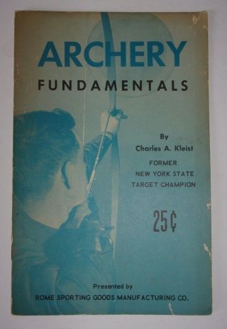 Vintage Archery Fundamentals Booklet Rome Sporting Goods Charles A.  Kleist