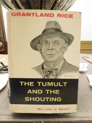 The Tumult And The Shouting - - - Grantland Rice Hardcover Book (1954)