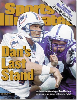 December 13,  1999 Dan Marino Miami Dolphins Sports Illustrated