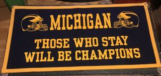 University Of Michigan Banner “those Who Stay Will Be Champions”