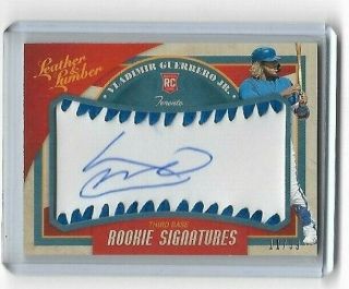 2019 Panini Leather And Lumber Vlad Guerrero Jr.  Rookie Signatures Auto 11/99
