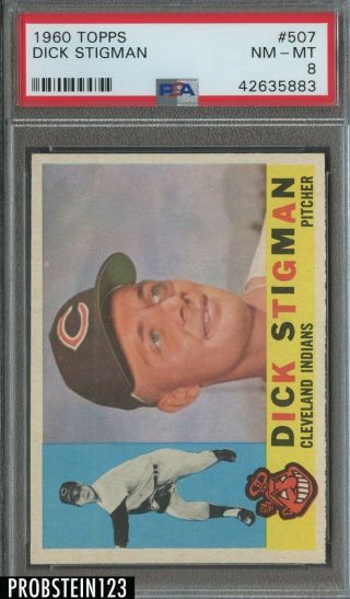 1960 Topps 507 Dick Stigman Cleveland Indians Psa 8 Nm - Mt