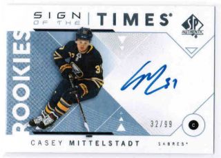 18/19 Sp Authentic Casey Mittelstadt Sign Of The Times Rookies Auto /99 Buffalo