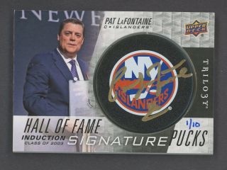 2017 - 18 Upper Deck Trilogy Pat Lafontaine Gold Ink Signed Auto Puck 1/10
