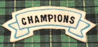 Vintage Champions Patch 5 3/4 " Long Thick Felt