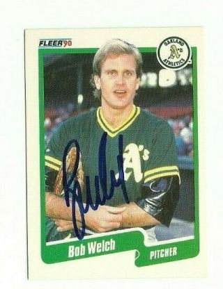 Bob Welch 1990 Fleer Autographed Auto Signed Card Oakland A 