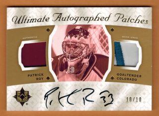 2008 - 09,  Upper Deck,  Ultimate,  Patrick Roy,  Auto,  Patch,  10/10