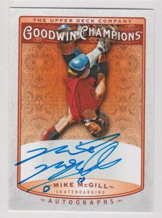 2019 Ud Goodwin Champions Autographs Auto - Skateboarding - Mike Mcgill