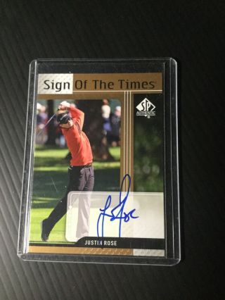 2012 Sp Authentic Golf Sign Of The Times Justin Rose Auto