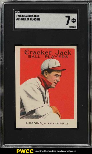 1915 Cracker Jack Miller Huggins 75 Sgc 7 Nrmt (pwcc)