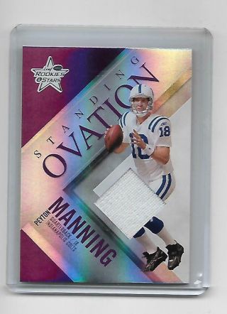 2007 Rookie & Stars Peyton Manning D15/25 " Standing Ovation " Game Worn Colts