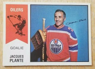 Jacques Plante 1974 - 75 Opc 84 Oilers Crease Wha Canadiens