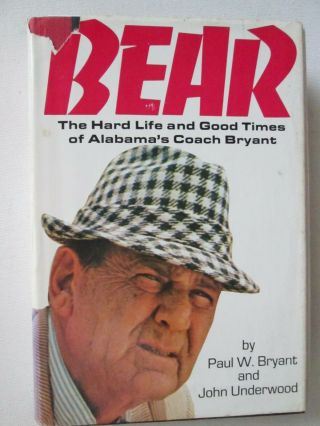 Bear: The Hard Life And Good Times Of Alabama 