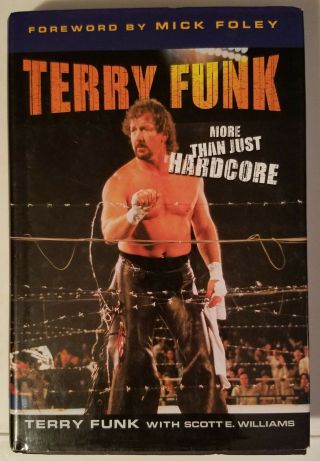 Terry Funk More Than Just Hardcore - Hardcover - Signed - 2005