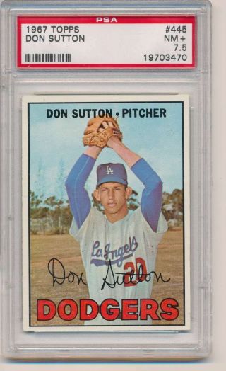 1967 Topps Don Sutton 445 Psa 7.  5 Nm,  Dodgers Hof All Star C3162