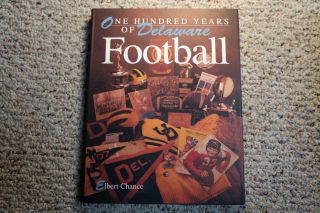 1989 100 Years Of Delaware Football By Elbert Chance