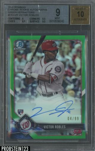 2018 Bowman Chrome Green Refractor Victor Robles Nationals Rc Auto /99 Bgs 9