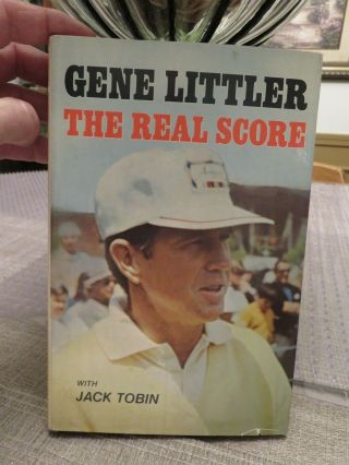 Gene Littler - - - The Real Score Hardcover Golf Book (1976)