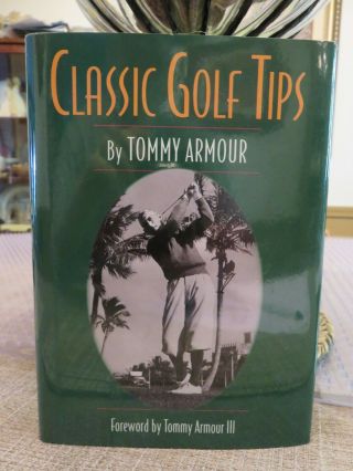 Classic Golf Tips By Tommy Armour Hardcover Book (1994)