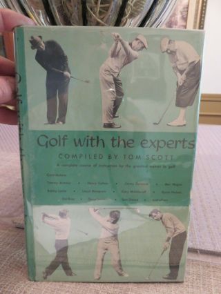Golf With The Experts Hardcover Book Compiled By Tom Scott (1960)