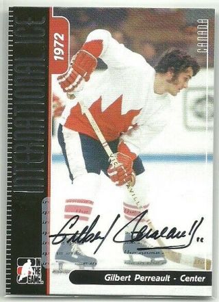 2006 - 07 Itg International Ice Autographs Gilbert Perreault Team Canada 1972 Auto