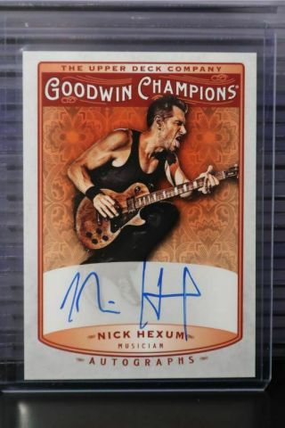 2019 Goodwin Champions Nick Hexum Musician On Card Auto Autograph Ec