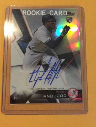 2018 Topps Finest Miguel Andujar Auto Refractor Rookie Yankees On Card