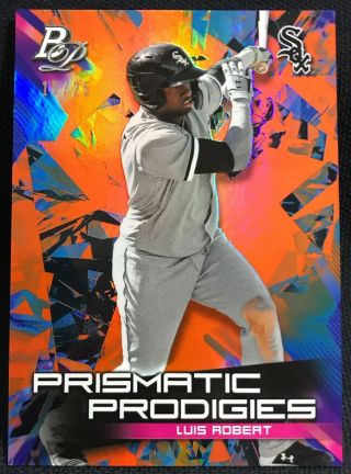 2019 Bowman Platinum Prismatic Prodigies Orange /25 Luis Robert Ppp25 White Sox