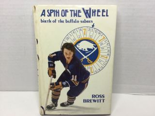 Buffalo Sabres A Spin Of The Wheel Ross Brewitt 1st Edition