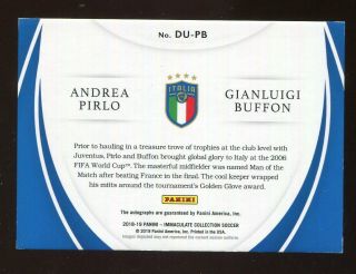 2018/19 Panini Immaculate Andrea Pirlo Gianluigi Buffon Dual Auto Acetate 1/5 2