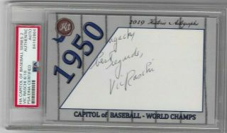 Vic Raschi 2019 Historic Autographs Capitol Of Baseball Cut Auto 6/18 - Psa